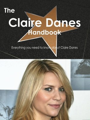 cover image of The Claire Danes Handbook - Everything you need to know about Claire Danes